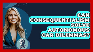 Can Consequentialism Solve Autonomous Car Dilemmas? - Philosophy Beyond