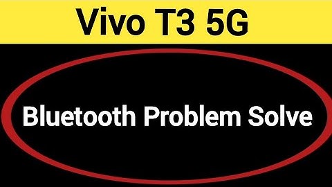 Vivo T3 5G me bluetooth problem solve kaise kare,How to fix bluetooth problem in Vivo T3 5G