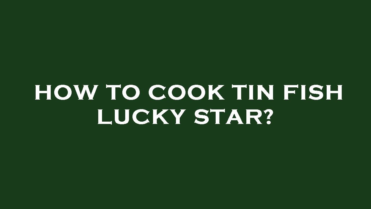 How to cook tin fish lucky star? YouTube