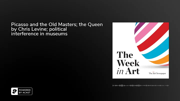 Picasso and the Old Masters; the Queen by Chris Le...