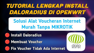 TUTORIAL LENGKAP INSTALL DALORADIUS DI OPENWRT | Internet wifi voucheran tanpa mikrotik
