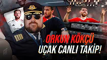Orkun Kökçü Özel Yayını |  Canlı Uçak Takip