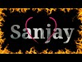 Sanjay name status