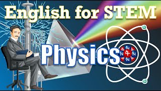 English for STEM 101 | Physics Vocabulary (1) | Science Vocabulary | STEM English