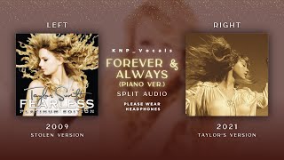 Taylor Swift - Forever and Always (Piano Ver.) (Stolen vs Taylor&#39;s Version Split Audio)
