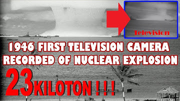 First television recorded nuclear explosion in 1946