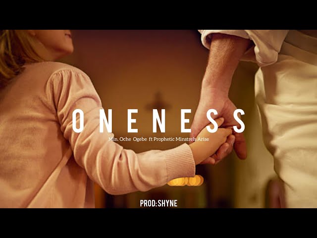 ONENESS -Official Lyrics Video // Min. Oche Ogebe ft P.Minstrels Arise class=