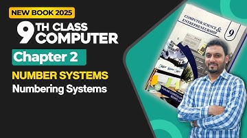 9th Class Computer Chapter 2 | Numbering Systems | Class 9th Computer New Book 2025