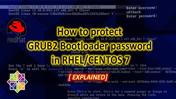 How to protect GRUB2 Bootloader password in RHEL/CENTOS 7