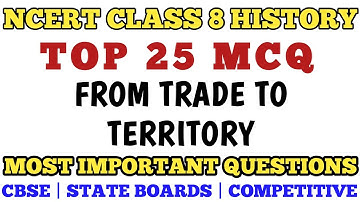 Best Mcq Ncert Class 8 From Trade to Territory Full Chapter | NCERT Based Full Chapter Mcq #class8