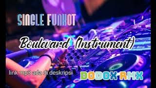 SINGLE FUNKOT DODOX RMX - BOULEVARD (INSTRUMENT) || REMIX