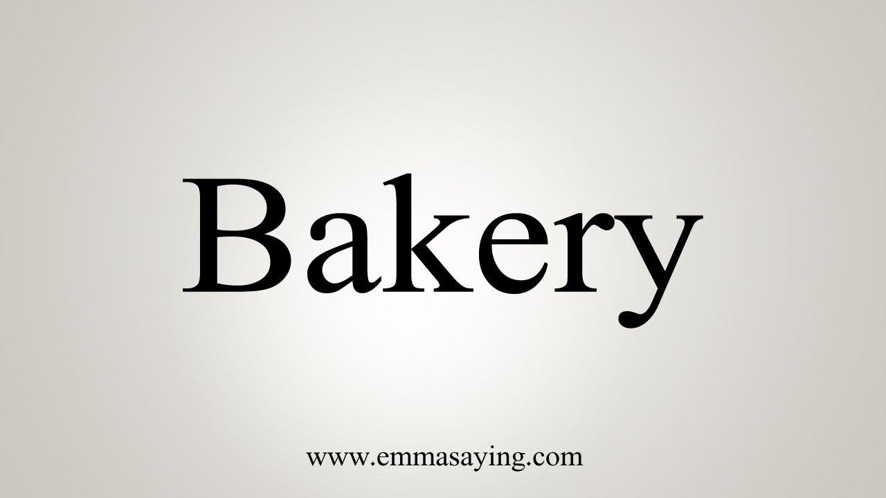 how-to-say-bakery-youtube