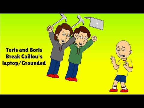 Toris And Boris Break Caillou's Laptop/Grounded (REUPLOAD)
