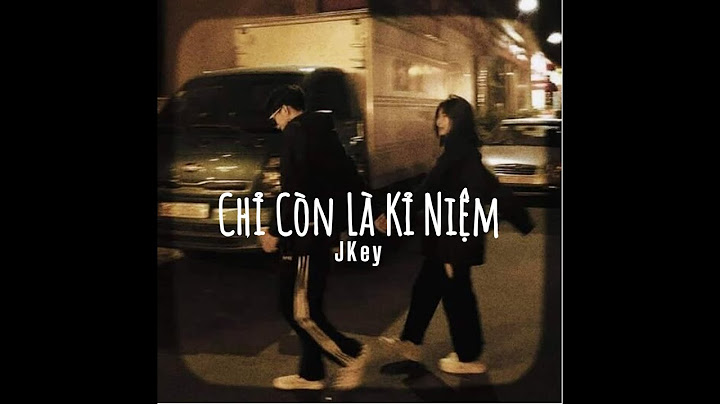 Chỉ Còn Là Kỉ Niệm - JKey | Official Lyric Video