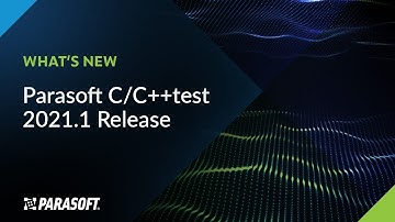 Parasoft C C++test 2021.1 Release | What’s New