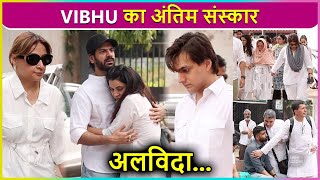 Download Lagu Vibhu Raghave's Last Rites,Mohsin, Karanveer, Aditi, Mohit, Urvashi \u0026 Many Others Stars In Pain MP3 Download Lagu Vibhu Raghave's Last Rites,Mohsin, Karanveer, Aditi, Mohit, Urvashi \u0026 Many Others Stars In Pain MP3
