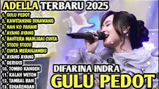 difarina indra full album || Gulu Pedot 🎵Aring aring mbakar gedang nganggo 🎵 om adella terbaru 2025