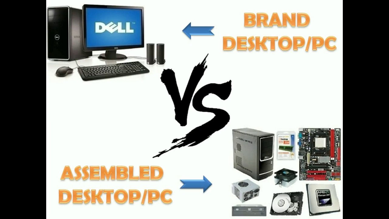 Branded Pc V/S Assembled Pc YouTube
