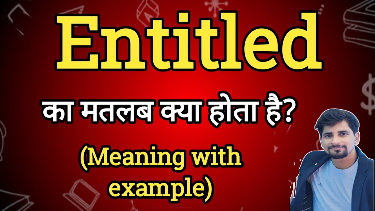 Entitled Meaning In Hindi Entitled Ka Matlab Kya Hota Hai English To entitled-meaning-in-hindi-entitled-ka-matlab-kya-hota-hai-english-to