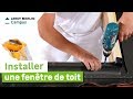 Comment installer une fentre de toit  leroy merlin