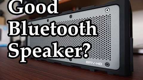 Rugged Bluetooth Speaker - Braven BRV-HD Review
