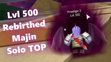 Solo TOP as a Lvl 500 Rebirthed Majin | DBZ Final Stand