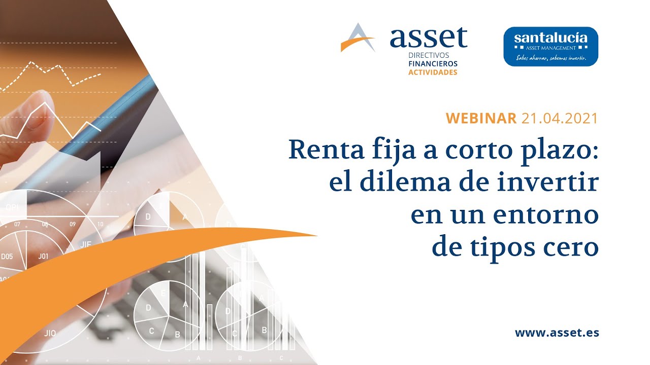 Webinar: Renta fija a corto plazo el dilema de invertir en un entorno ...