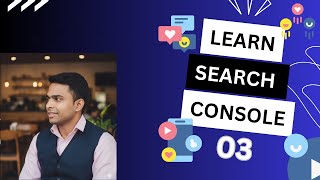 Module 3: Google Webmaster Tools (Search Console) || Digital Marketing Syllabus by Suraj Chauhan.