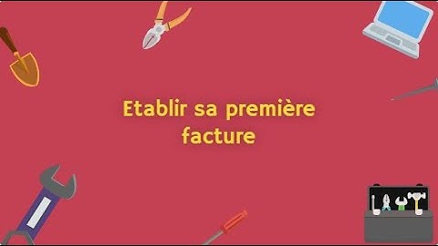 [Ancienne version] Comment établir sa première facture avec  BatiChiffrage Devis-Factures ?