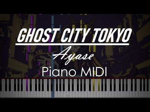Ayase - 幽霊東京 (Yuurei Tokyo) / Ghost City Tokyo • Piano MIDI by Moukha
