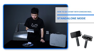 How to get start with EinScan Rigil - Standalone Mode