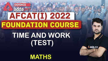 AFCAT 1 2022 | Maths | TIME AND WORK (TEST)