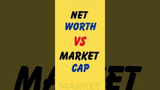 Net Worth Vs Market Capital stockmarket sharemarket
