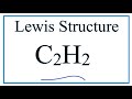 Lewis Structures and Bonding in C2H2