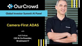 OurCrowd Global Investor Summit AI Panel | Brodmann17 Discusses Their Camera-First ADAS