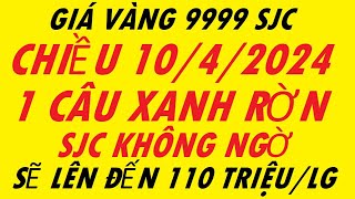 Giá Vàng Hôm Nay Chiều Ngày 10/4/2024 - Giá Vàng Mới Nhất 9999 - Giá Vàng Sjc - Trực Tiếp Giá Vàng