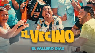 El Vecino - El Vallero Díaz (Video Oficial)