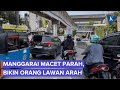 Manggarai Macet Parah karena Proyek LRT, Pengendara Nekat Lawan Arah