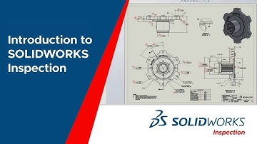 SOLIDWORKS Inspection Overview