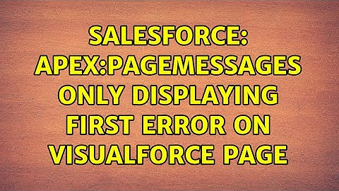 Salesforce: Apex:pageMessages Only Displaying First Error on Visualforce Page