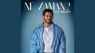 Ne Zaman? - Cem Belevi