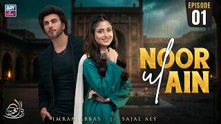 Noor ul Ain Episode 1 | Sajal Aly | Imran Abbas | ARY Zindagi Drama
