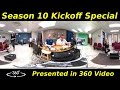 471 - Season 10 Kickoff in 360 Video