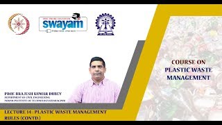 Lecture 14 : Plastic Waste Management Rules (Contd.)