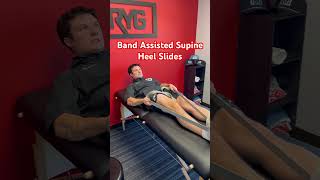 Band Assisted Supine Heel Slides