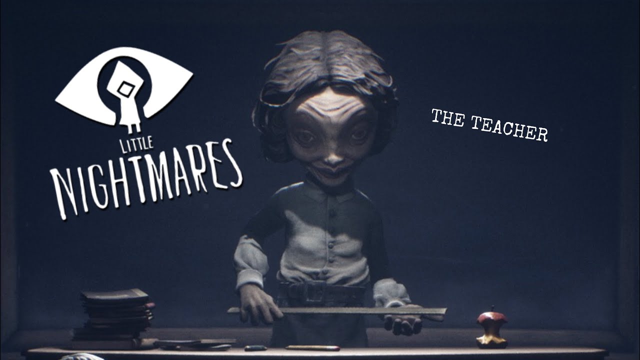 little nightmares 2 the teacher