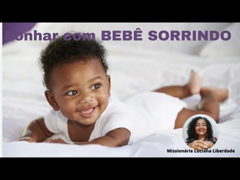 Sonhar com BEBÊ SORRINDO👶 Missionária Luciana Liberdade #sonhos ...