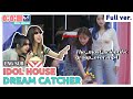ENG IDOLHOUSE EP 06 DREAM CATCHER Full Ver I 아이돌집 I 드림캐쳐 ENG IDOLHOUSE EP 06 DREAM CATCHER Full Ver I 아이돌집 I 드림캐쳐