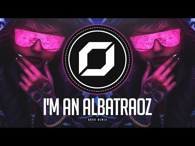 PSY-TRANCE ◉ AronChupa - I'm an Albatraoz (KOVA Remix) class=