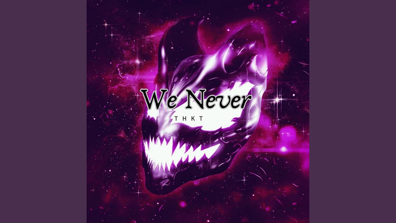 Watch We Never (PHONK) on YouTube Watch We Never (PHONK) on YouTube